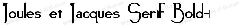 Joules et Jacques Serif Bold字体转换